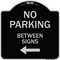 Signmission Designer Series-No Parking Between Signs Black & Silver Heavy-Gauge Alum, 18" x 18", BS-1818-9963 A-DES-BS-1818-9963 - alternate 1